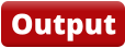 Output